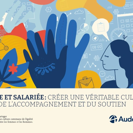 Aidantes : un guide pour permettre aux entreprises  d’accompagner leurs salariées