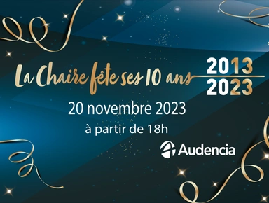 La Chaire Entrepreneuriat Familial & Société a 10 ans !