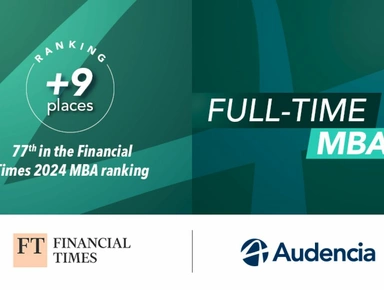 Classement Financial Times MBA 2024 : Audencia gagne 9 places et est le 7e meilleur programme français