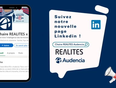 Découvrez la page LinkedIn de la chaire REALITES x Audencia