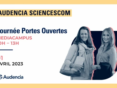 MATINEE PORTES OUVERTES AUDENCIA SCIENCESCOM