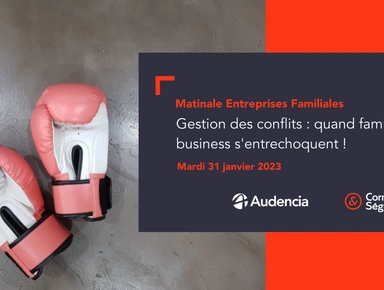 RETOUR SUR LA MATINALE ENTREPRISES FAMILIALES #1