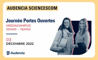 Portes Ouvertes Audencia SciencesCom - Décembre