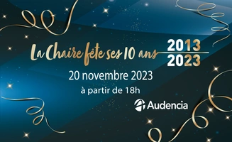 Anniversaire Chaire Entrepreneuriat Familial & Société