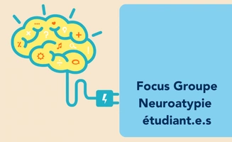 Focus Group Neuroatypie étudiant.e.s