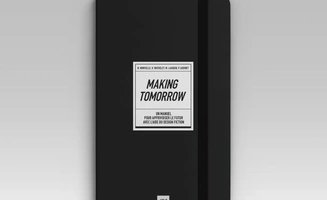 Design-fiction : sortie de l’ouvrage du collectif Making Tomorrow