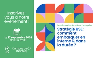 Stratégie RSE: comment embarquer en interne & dans la durée?