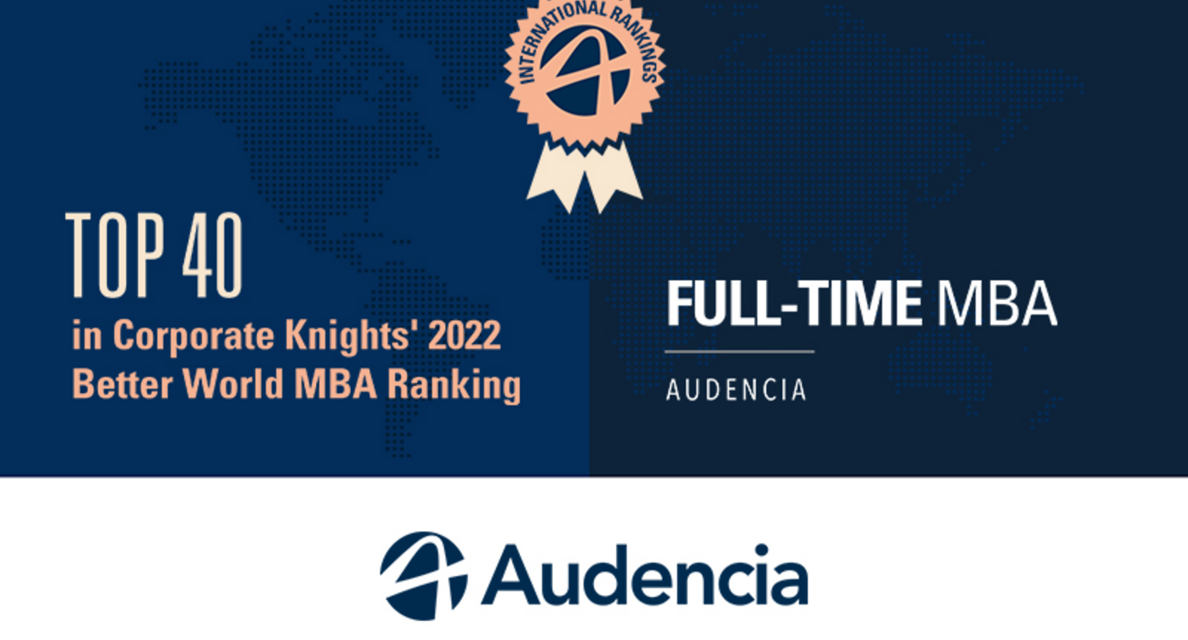 Better World MBA Ranking: Audencia ranked 2nd best programme in France ...